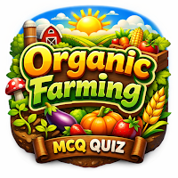 Organic Farming Trivia Quiz