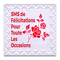 Messages de Félicitations pour toutes occasions