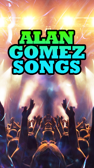 Alan Gomez Songs Screenshot 1
