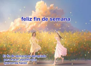 Feliz fin de semana y inicio Screenshot 2