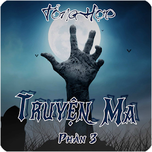 Truyện Ma Tổng Hợp Hay Nhất Ph Screenshot 0