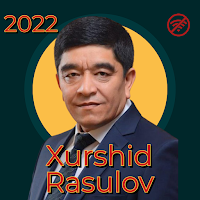 Xurshid Rasulov Qoshiqlar 2022