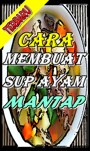 Cara Membuat Sup Ayam Kekinian Screenshot 2