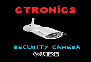 Ctronics Security Camera Guide Screenshot 0