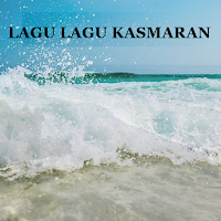 LAGU LAGU KASMARAN