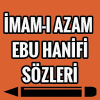 Ebu Hanife  Sözleri