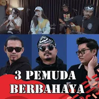 Tiga Pemuda Berbahaya Offline