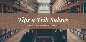 Tips dan Trik Sukses Screenshot 1
