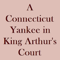 A Connecticut Yankee in King Arthur's Court: eBook