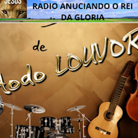 Rádio Anuciando Rei da Gloria