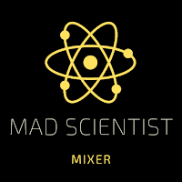 Mad Scientist Mixer