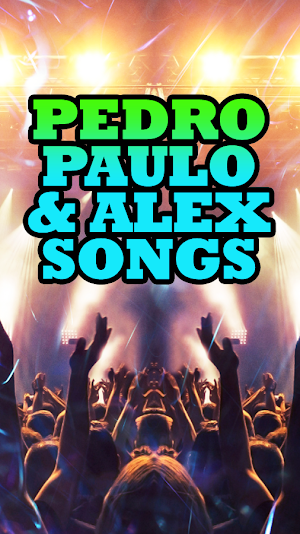 Pedro Paulo & Alex Songs Screenshot 1