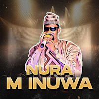 Nura M Inuwa All Songs
