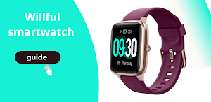 Willful smartwatch guide Screenshot 0