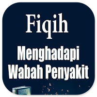 Fiqh Menghadapi Wabah Penyakit