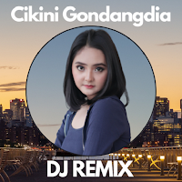 DJ Cikini Ke Gondangdia Remix
