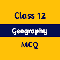 Class 12 Geography MCQ
