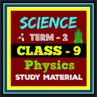 Physics Class 9 Term-2