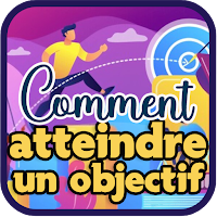Comment atteindre un objectif