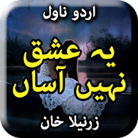 Yeh Ishq Nahi Asaan By  Zarneela Khan - Offline