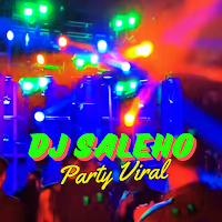 DJ SALEHO Party Viral