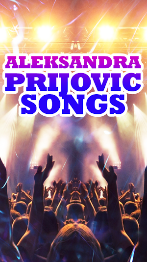 Aleksandra Prijovic Songs Screenshot 0