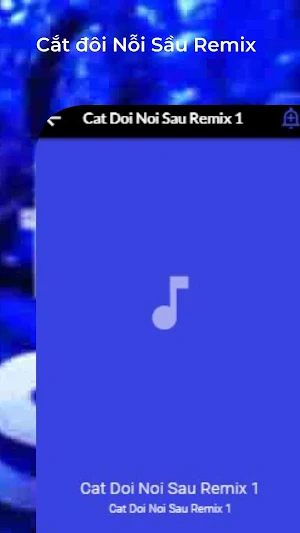 Cắt đôi Nỗi Sầu Remix Screenshot 2