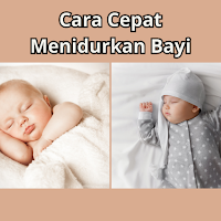Cara Cepat Menidurkan Bayi