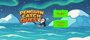 Penguin Catch Quest Screenshot 0