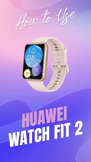 Huawei Watch Fit 2 App Hints Screenshot 3