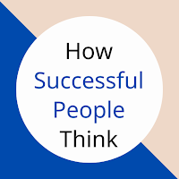 How Successful People Think