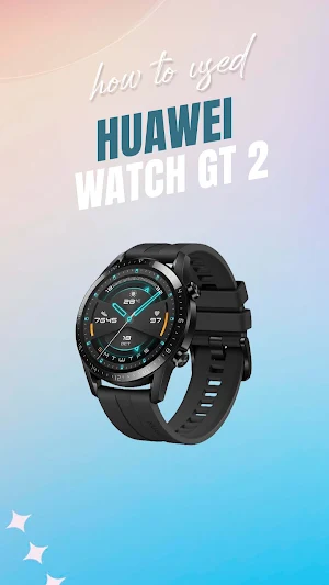 Huawei Watch GT 2 App Guide Screenshot 1