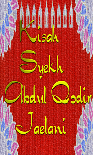 Kisah Syekh Abdul Qodir Jaelan Screenshot 2