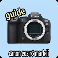 canon eos r6 mark ii guide