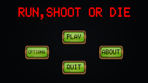 Run, Shoot Or Die Screenshot 0