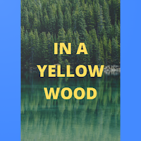 In A Yellow Wood