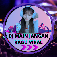 DJ Main Jangan Ragu Viral