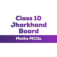 Class 10 Maths MCQ Jharkhand
