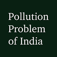 Pollution problem of India