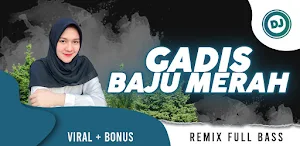 DJ Gadis Baju Merah Remix Full Bass Viral + Bonus Screenshot 0