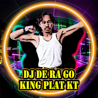 DJ De Ra Go King Plat KT Viral