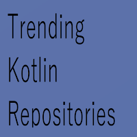 Trending Kotlin Repositories