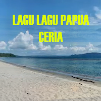 LAGU LAGU PAPUA CERIA