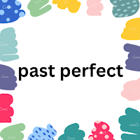past perfect
