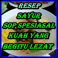 Resep Sayur Sop Spesial Kuah Y
