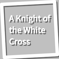 Book, A Knight of the White Cross