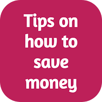 Tips on how to save money