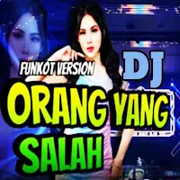 DJ Orang Yang Salah