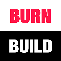 BURN & BUILD