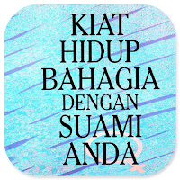 Kiat Hidup Bahagia Suami Anda